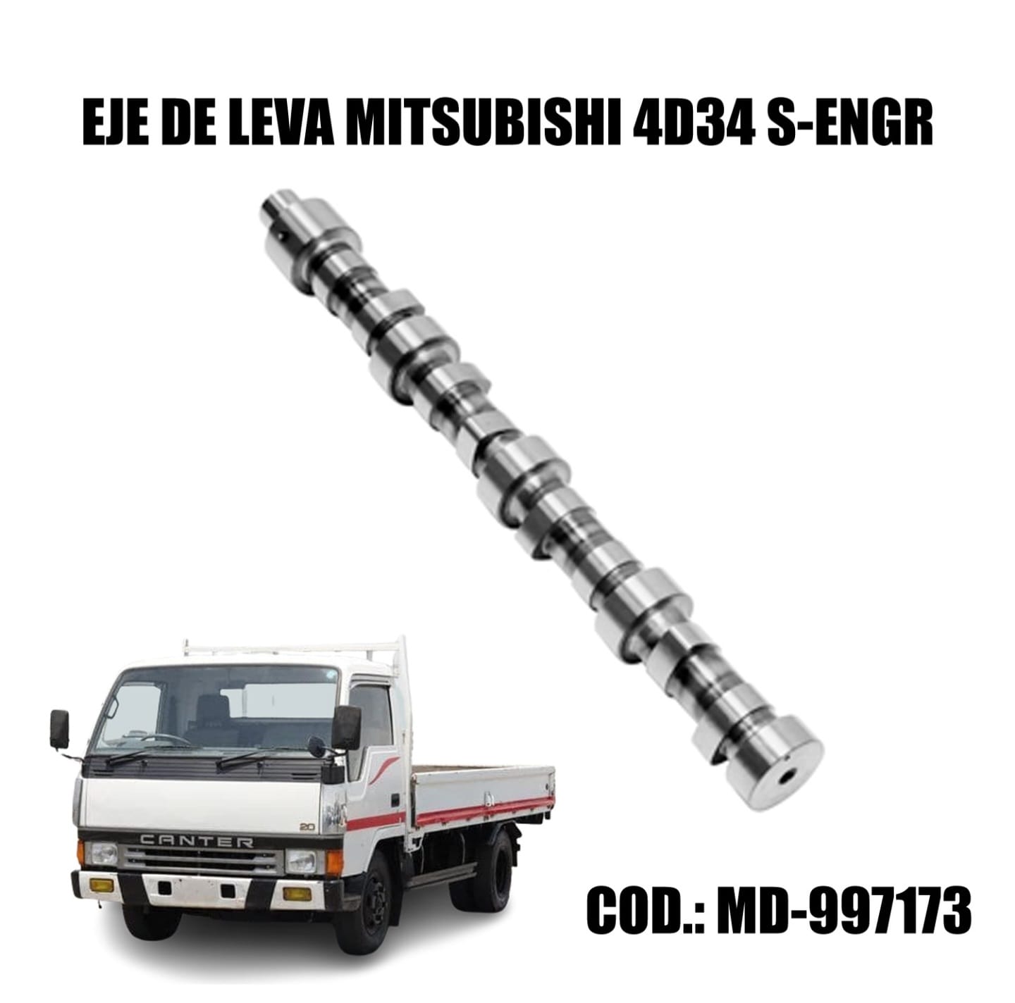 EJE DE LEVA MITSUBISHI CANTER 4D34 S-ENGR